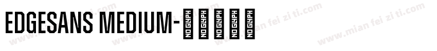 EdgeSans Medium字体转换